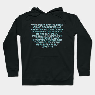 Bible Verse Luke 4:18 Hoodie